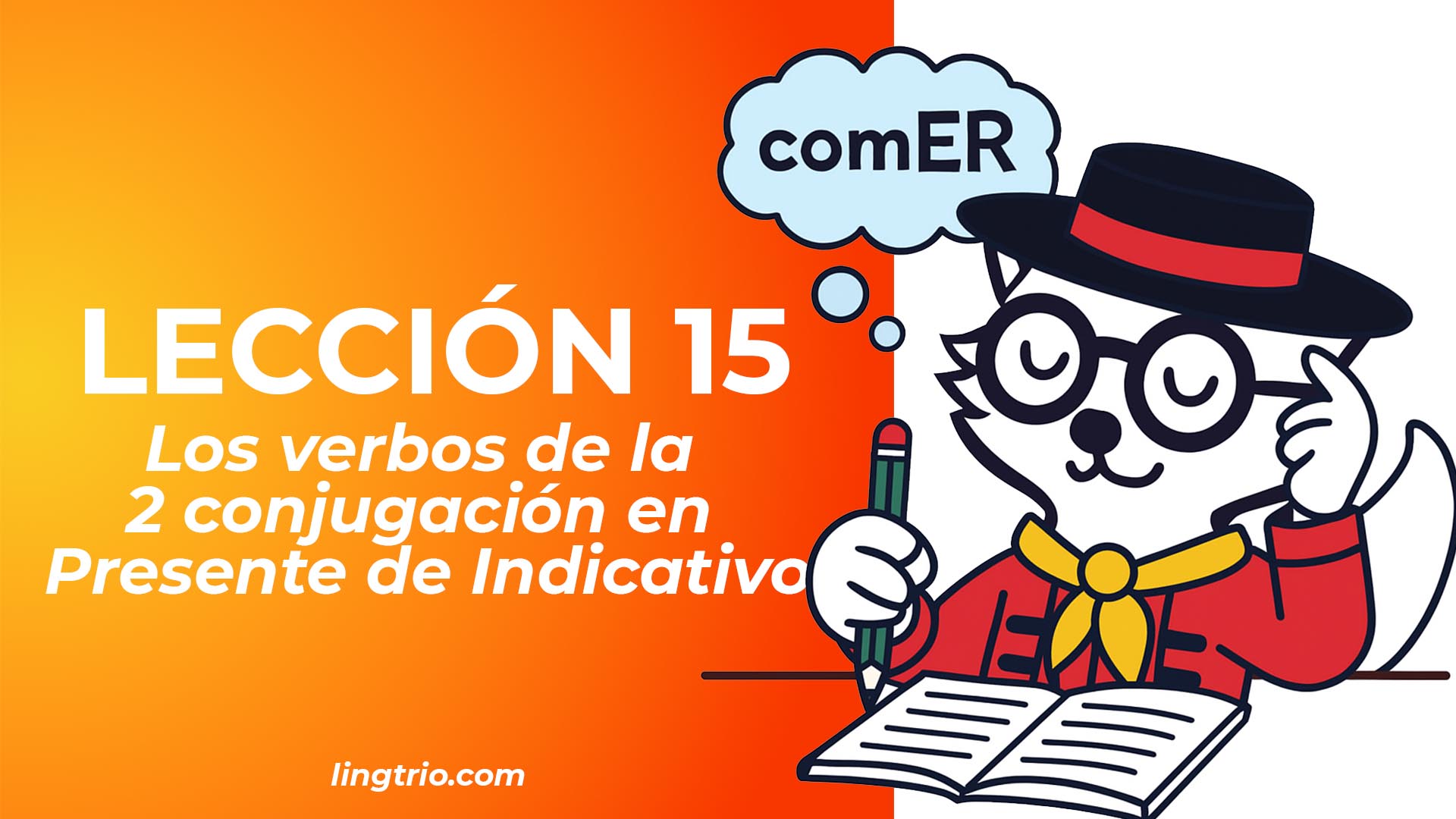 LECCIÓN 15. Los verbos de la segunda conjugación y las conjunciones