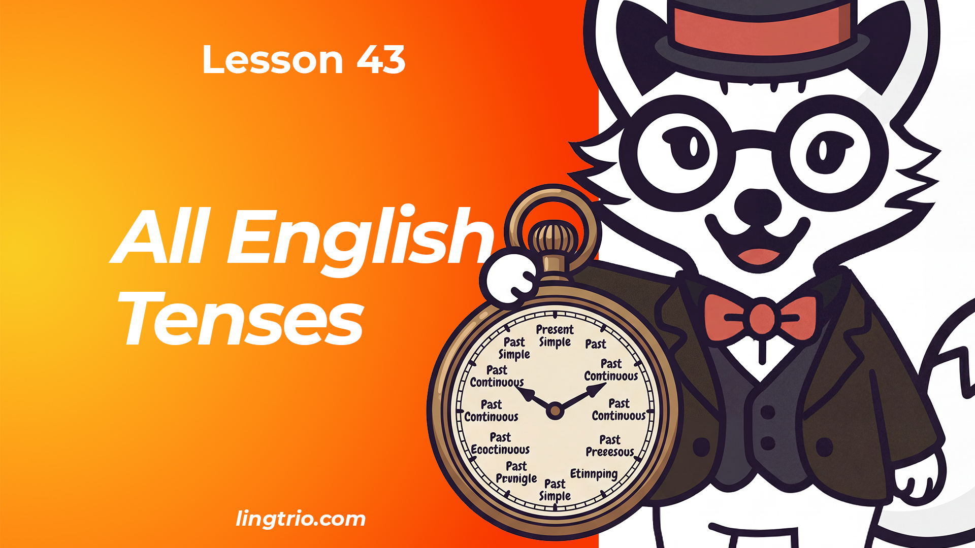Lesson 43: All English Tenses