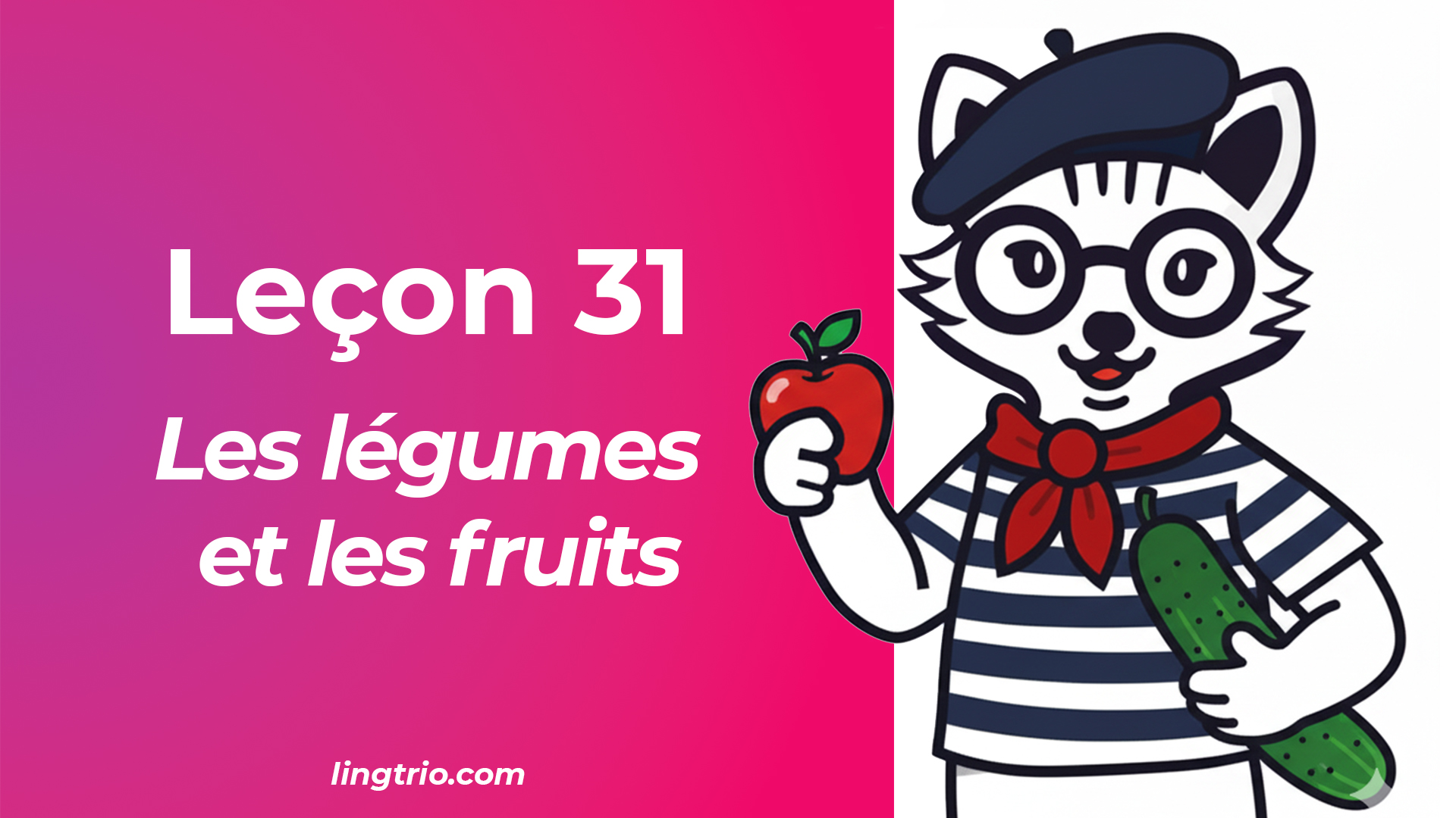 Leçon 31: Les légumes et les fruits