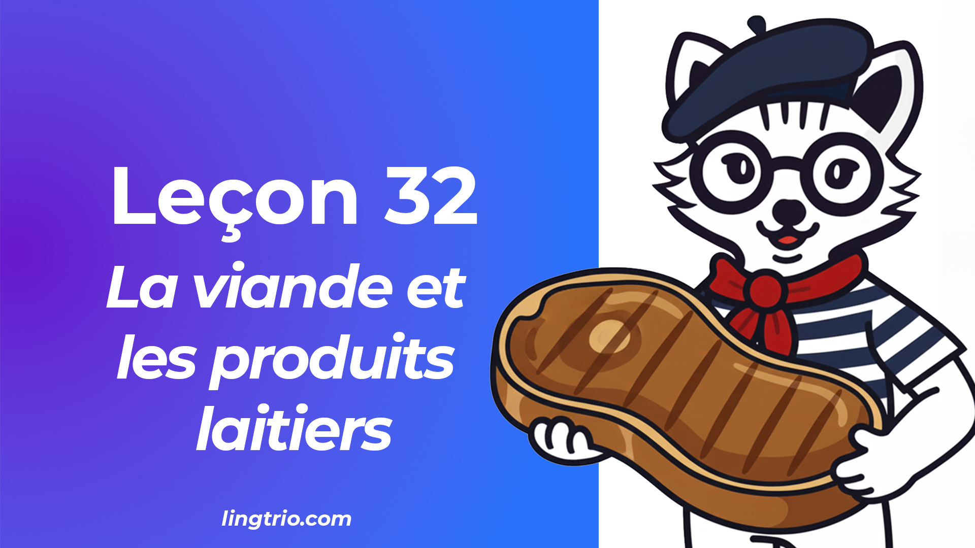 Leçon 32: La viande et les produits laitiers
