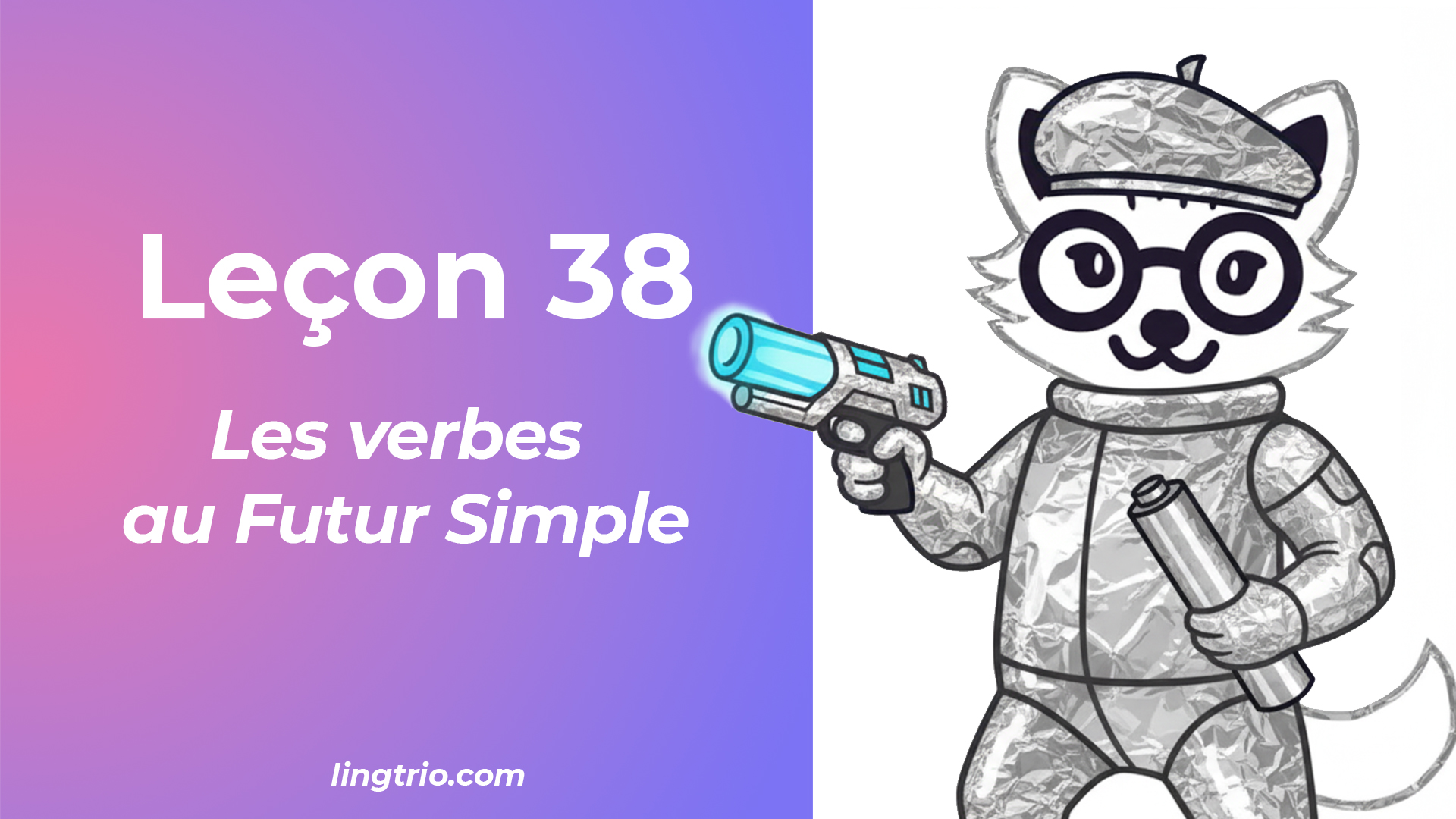 Leçon 38: Les verbes au Futur Simple