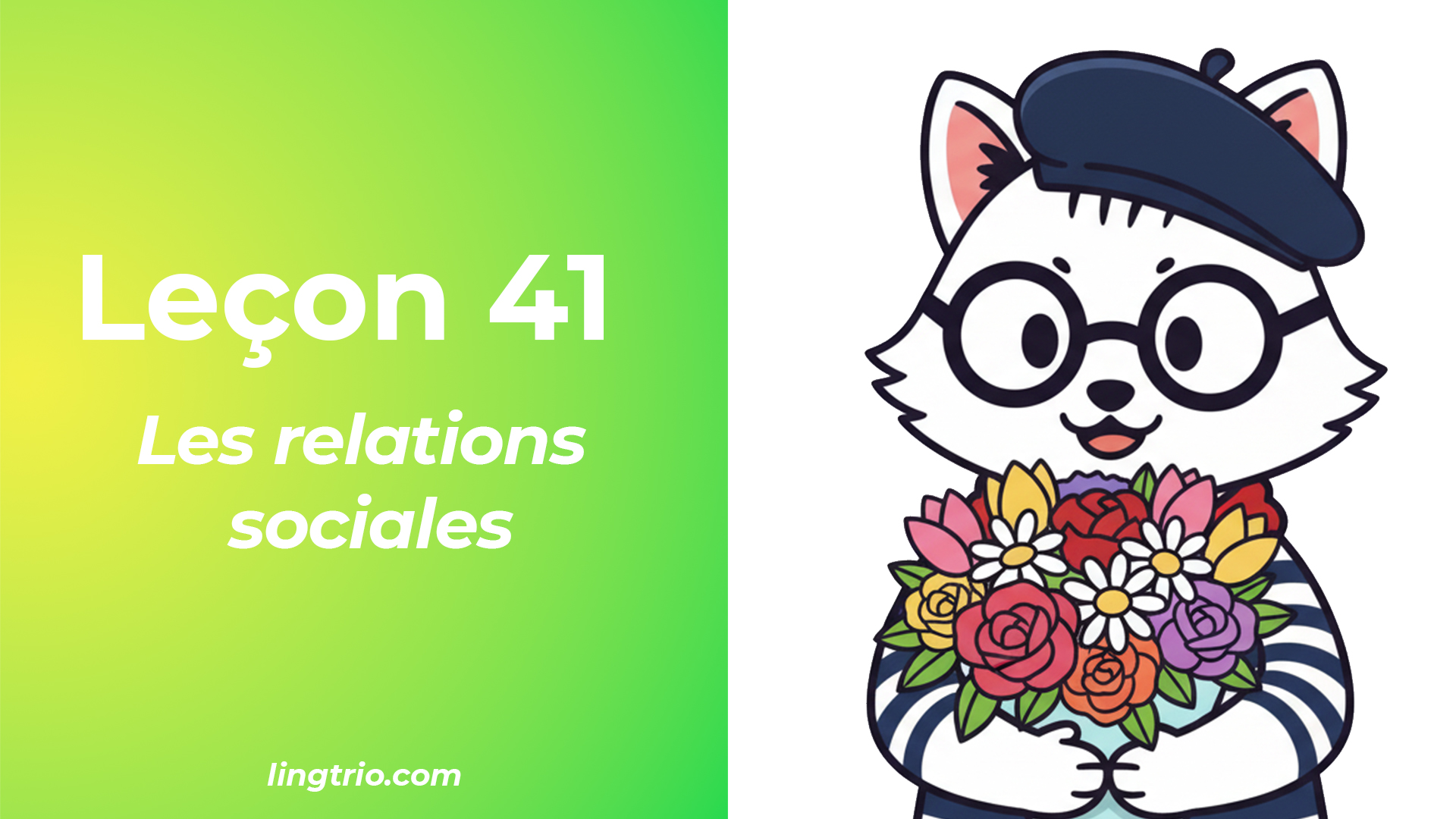 Leçon 41: Les relations sociales en français - phrases pour interagir avec les autres