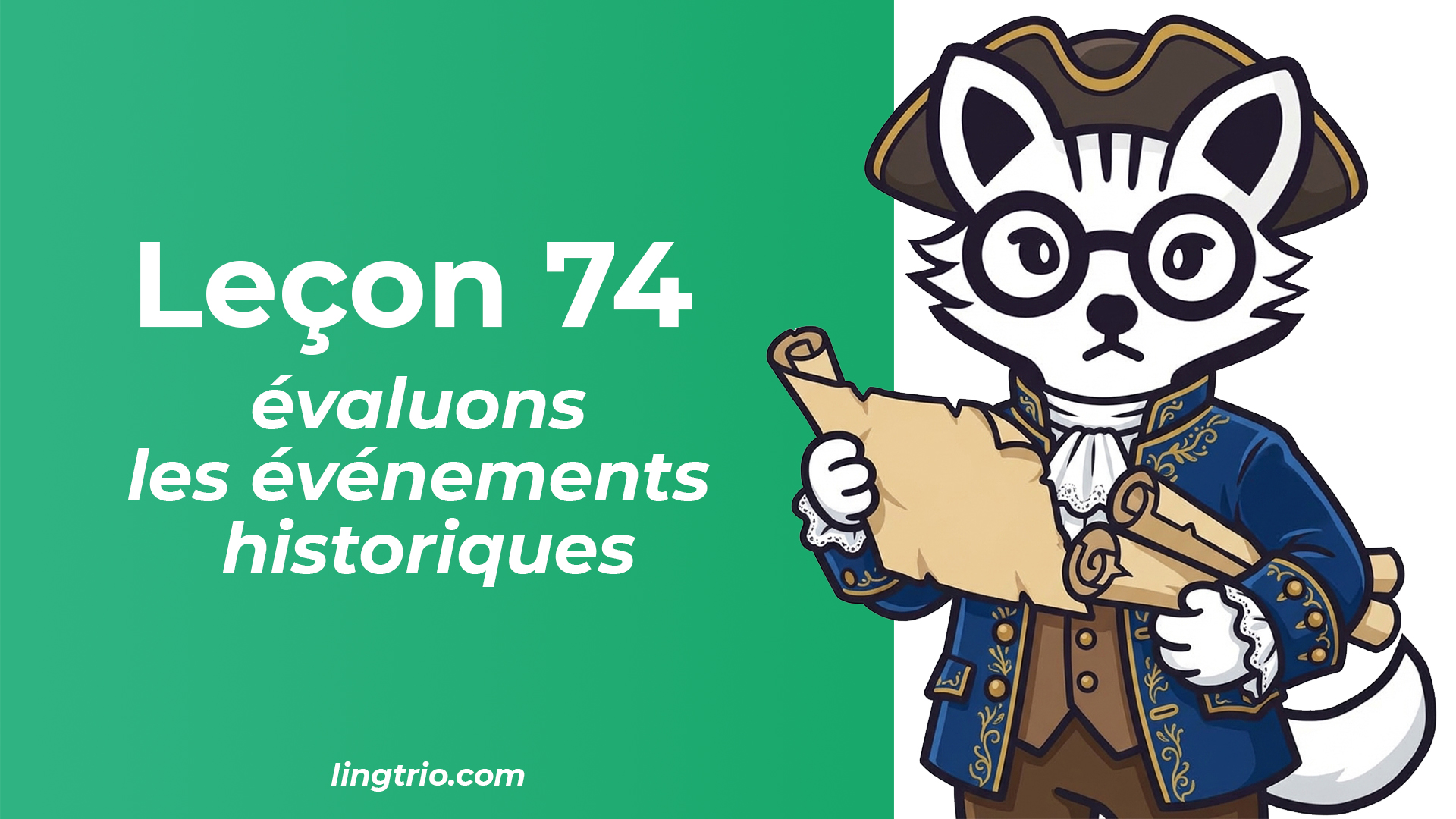 Leçon 74: évaluons les événements historiques