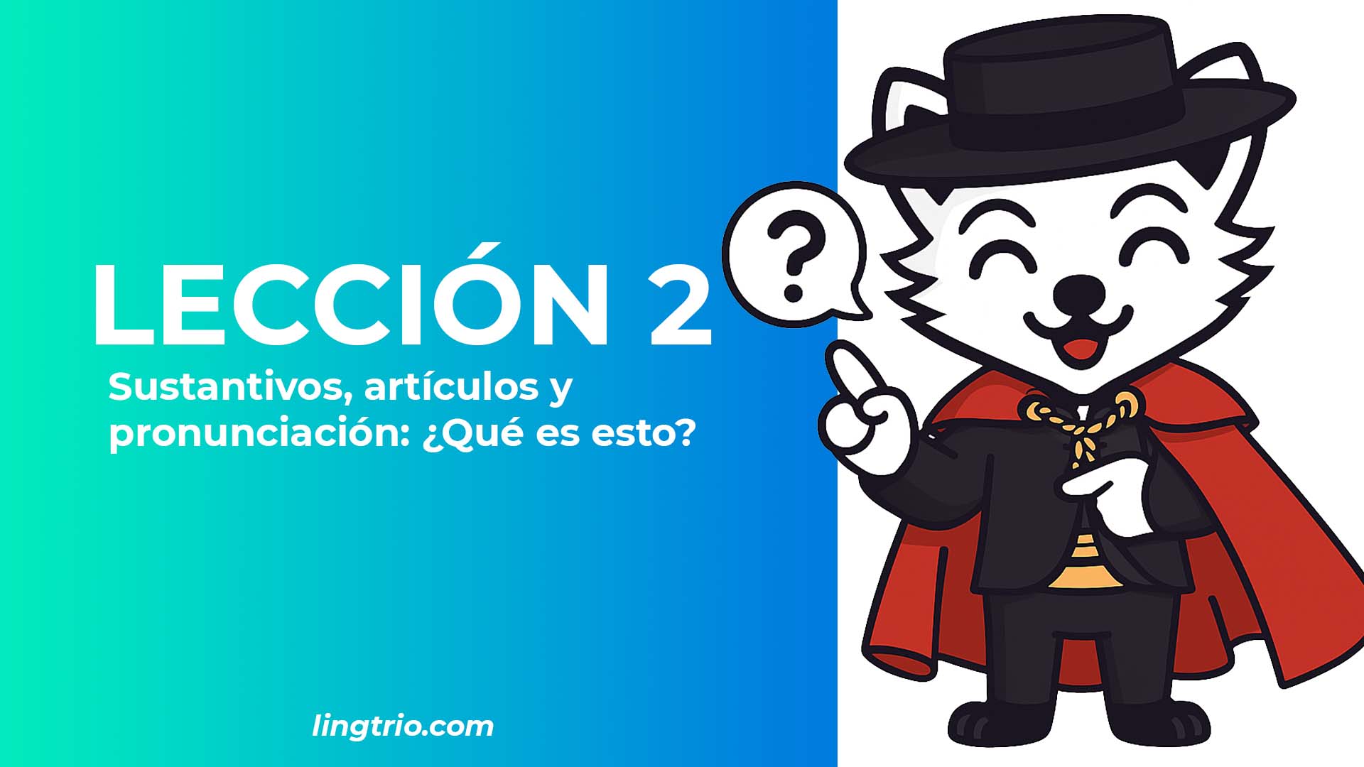 LECCIÓN 2. El género y el número de los sustantivos en español