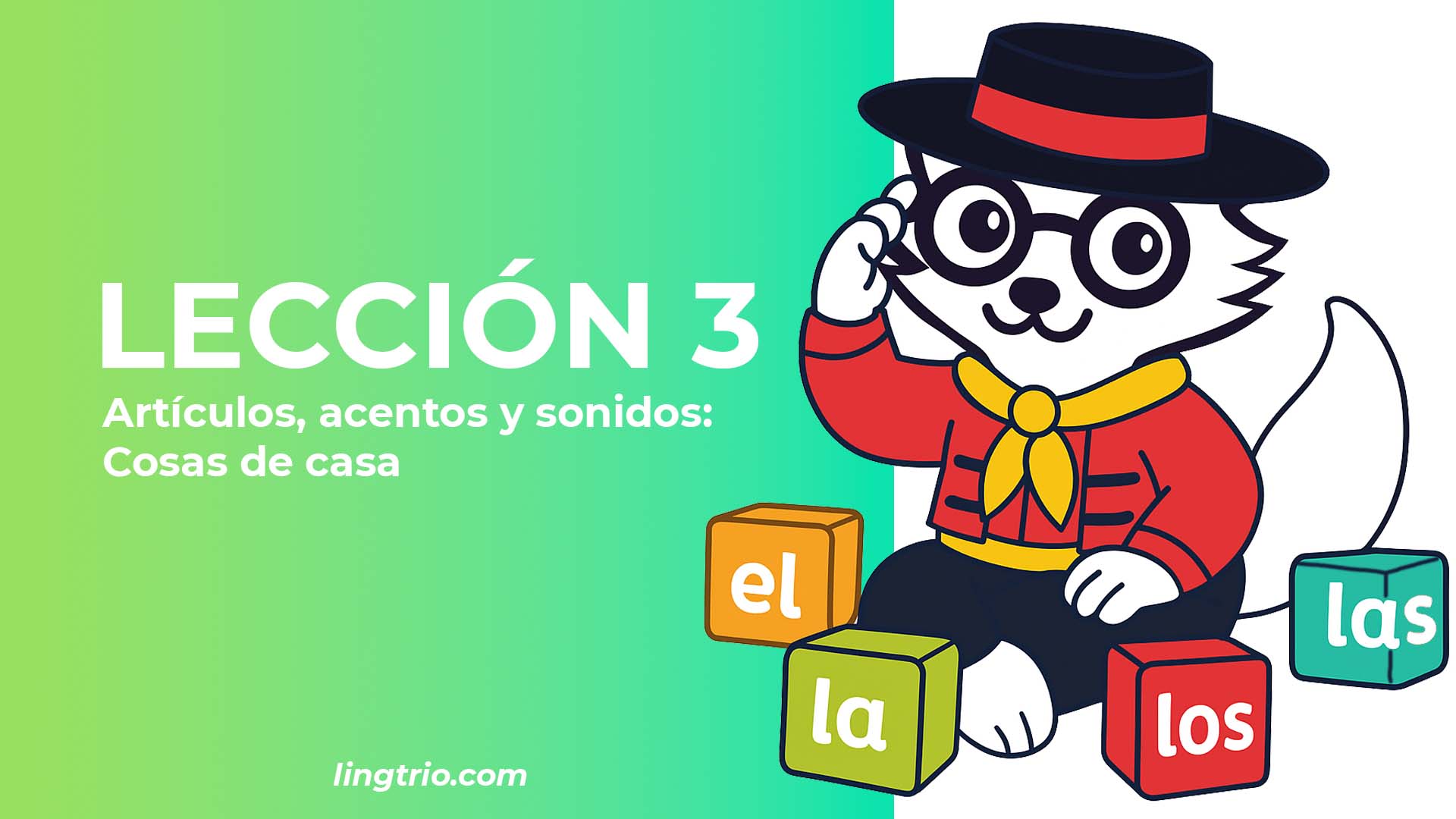 LECCIÓN 3. Los artículos determinados y las reglas básicas de acentuación