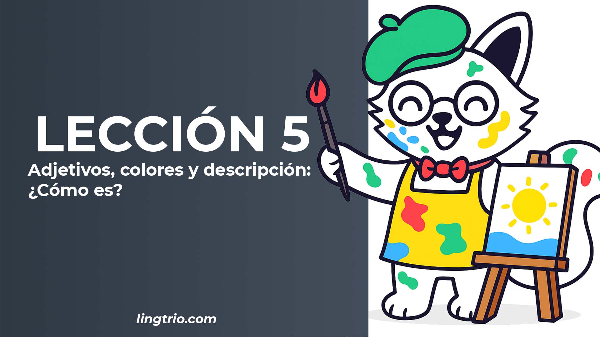 LECCIÓN 5. Los adjetivos en español: género, número y orden
