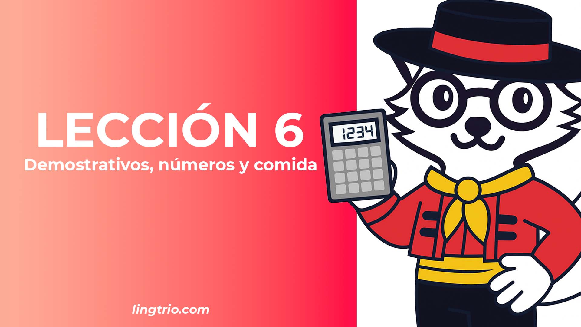 LECCIÓN 6. Los demostrativos y los números del 1 al 100