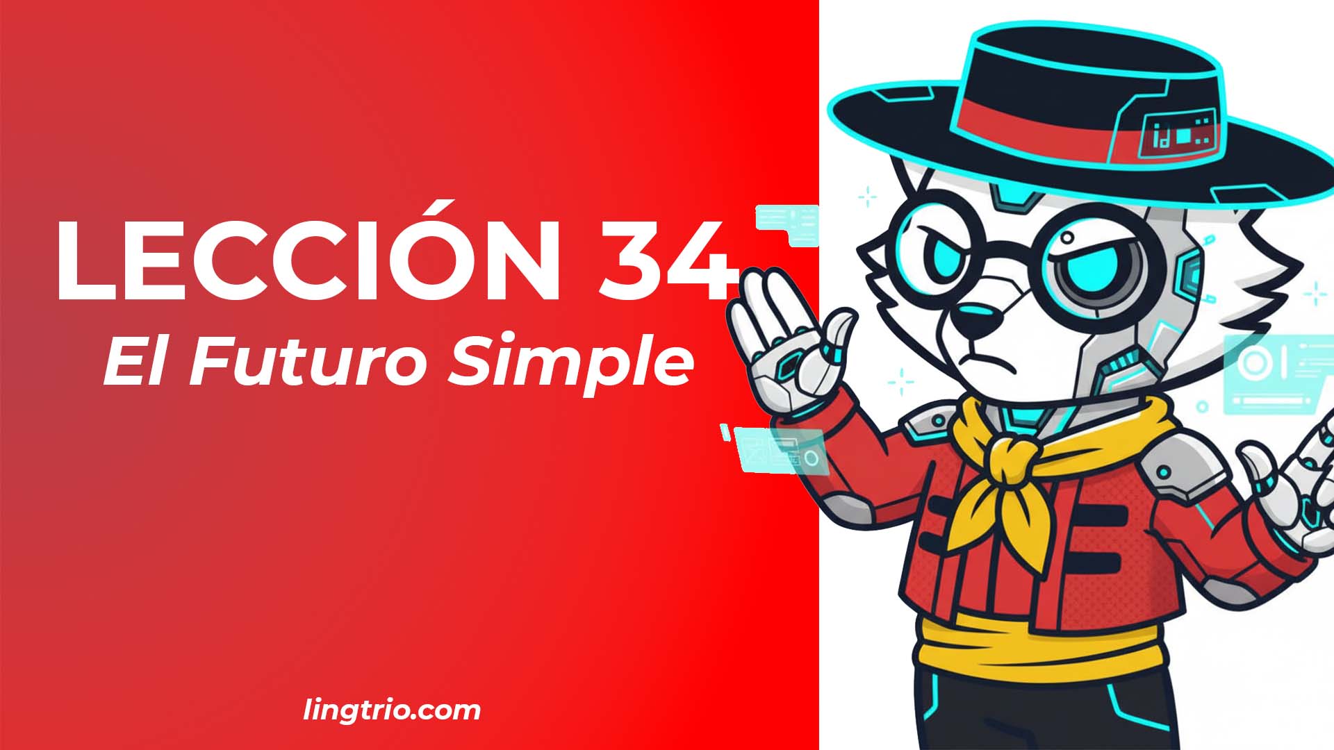 LECCIÓN 34. El futuro simple en español: verbos regulares e irregulares