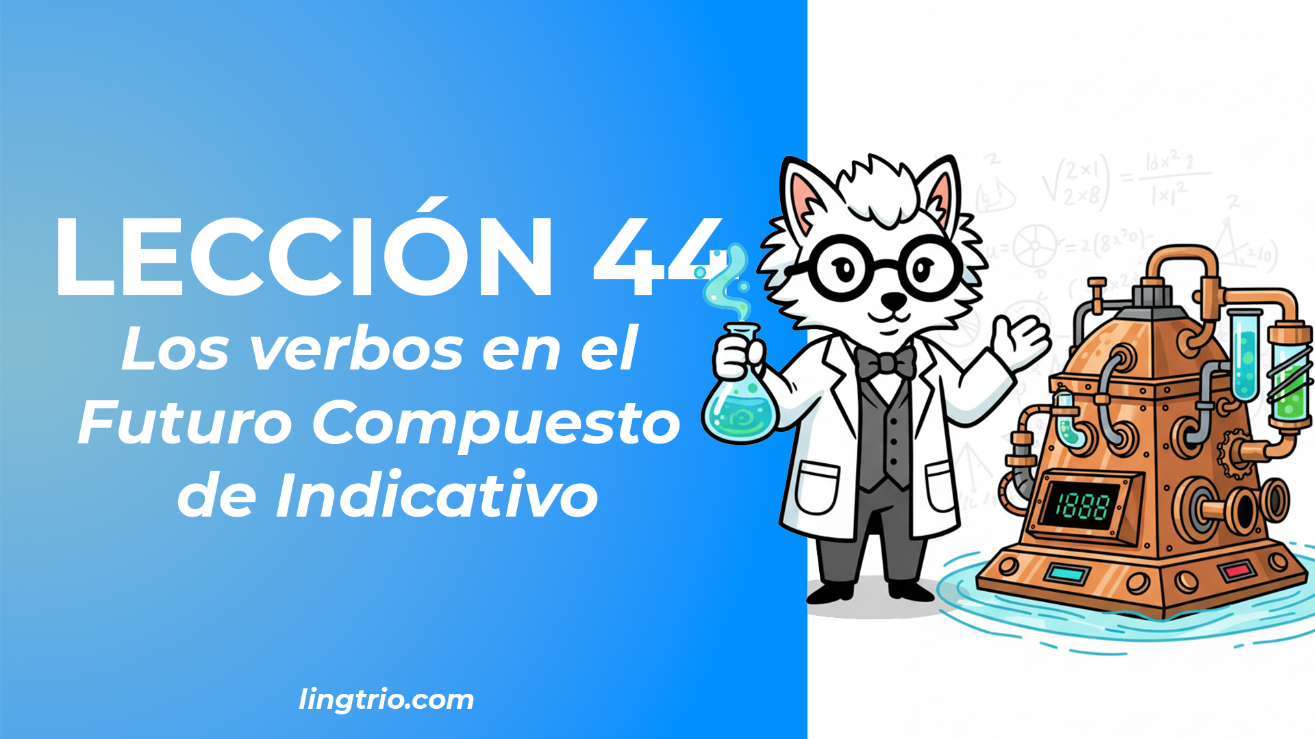 LECCIÓN 44: Los verbos en el Futuro Compuesto de Indicativo