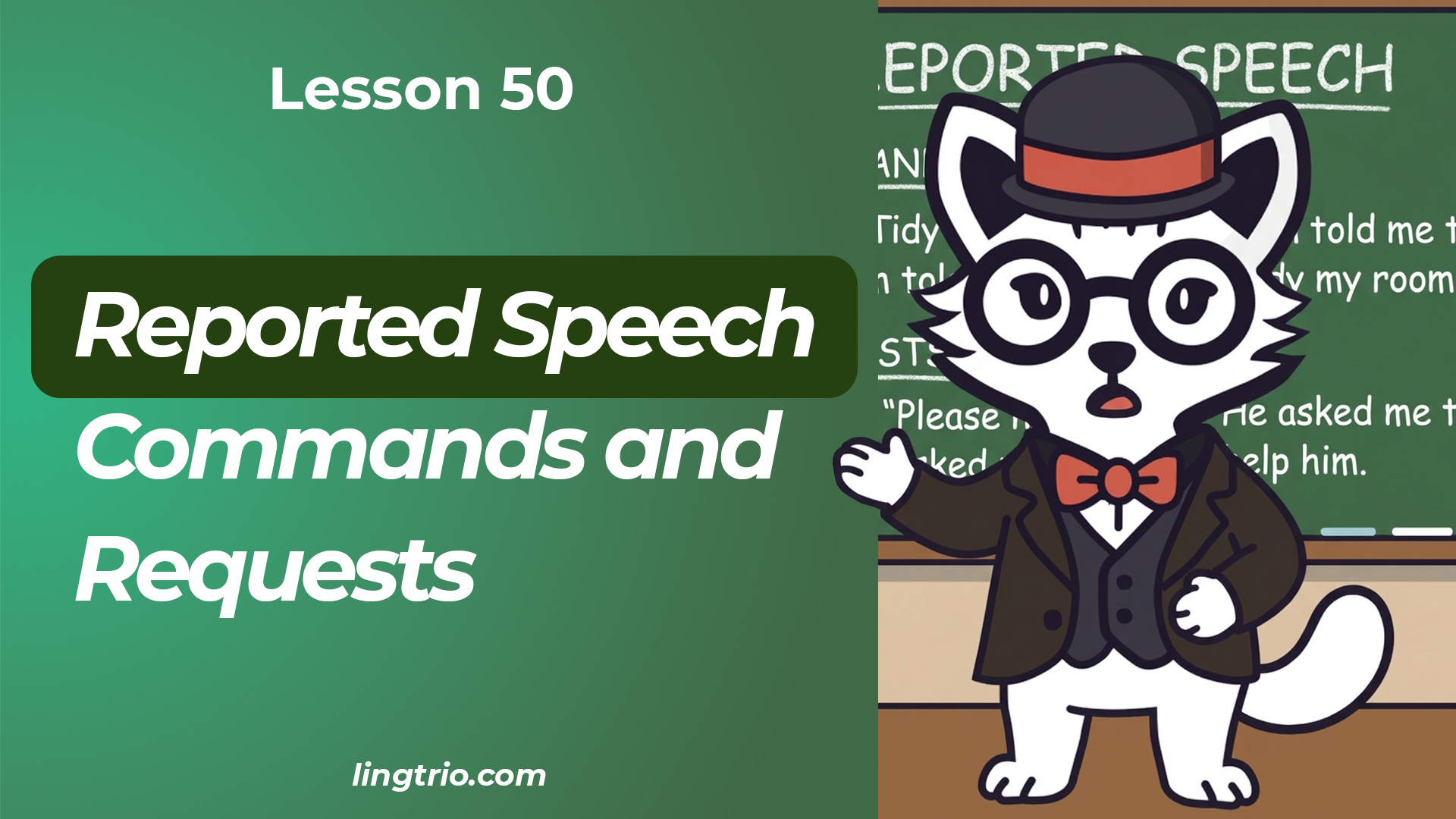 Lesson 50: Reported Speech – Commands and Requests